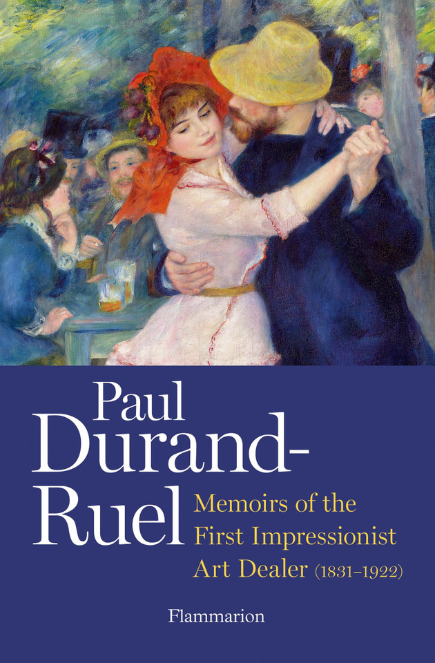 Paul Durand-Ruel: Memoir of the First Impressionist Art Dealer (1831-1922) book cover by Flavie Durand-Ruel, Paul-Louis Durand-Ruel