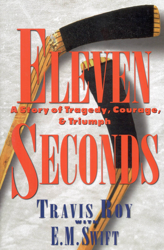 Eleven Seconds: A Story of Tragedy, Courage & Triumph book cover by Travis Roy, E. M. Swift