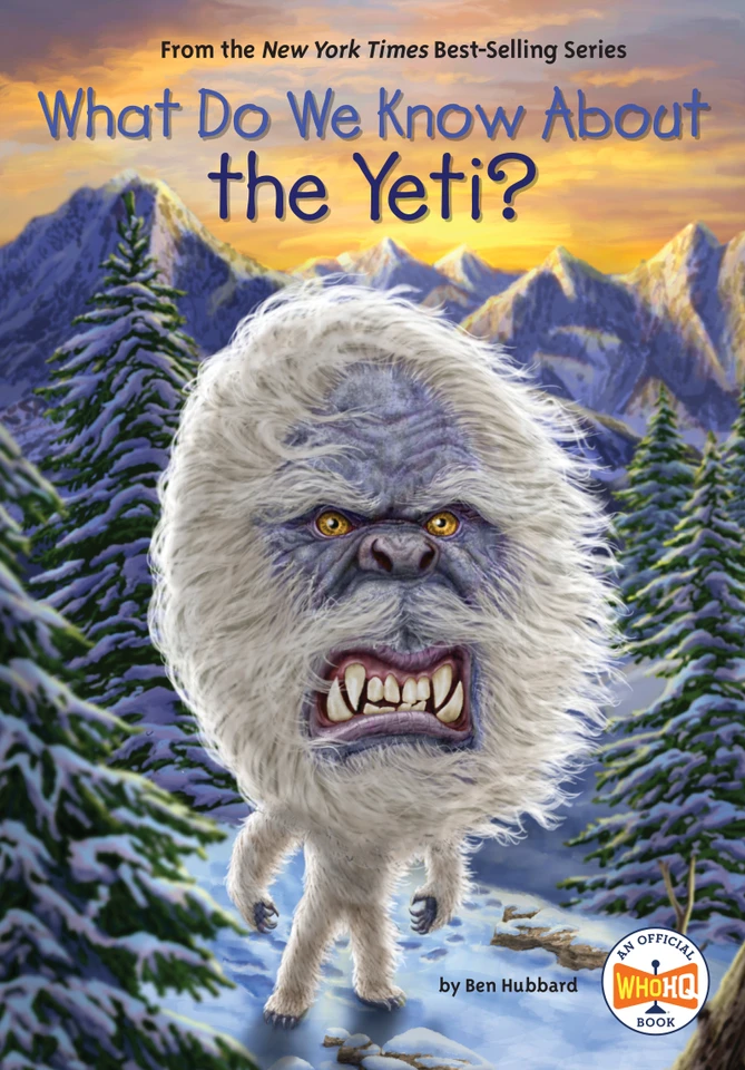 What Do We Know About the Yeti? (What Do We Know About?) book cover by Ben Hubbard, Who HQ