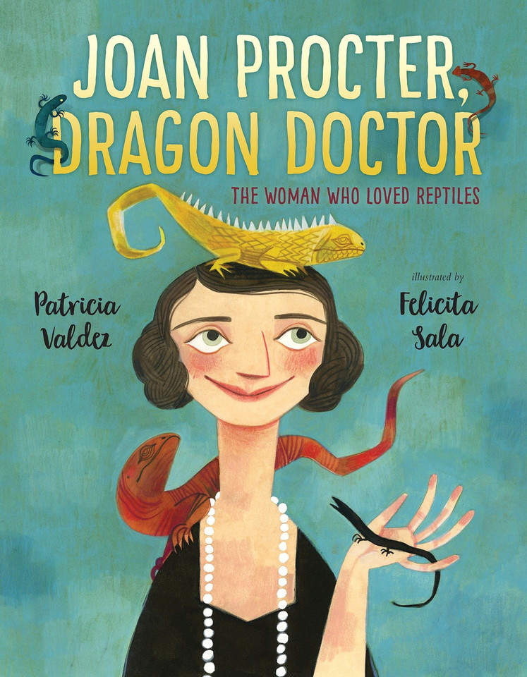 Joan Procter, Dragon Doctor: The Woman Who Loved Reptiles book cover by Patricia Valdez