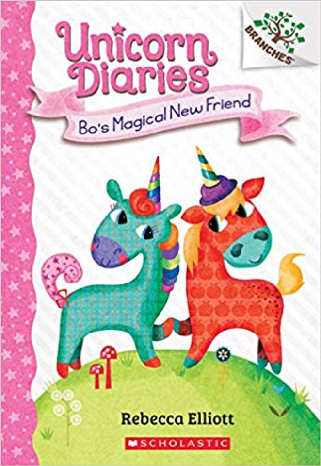 Bo's Magical New Friend: A Branches Book (Unicorn Diaries #1) Cover