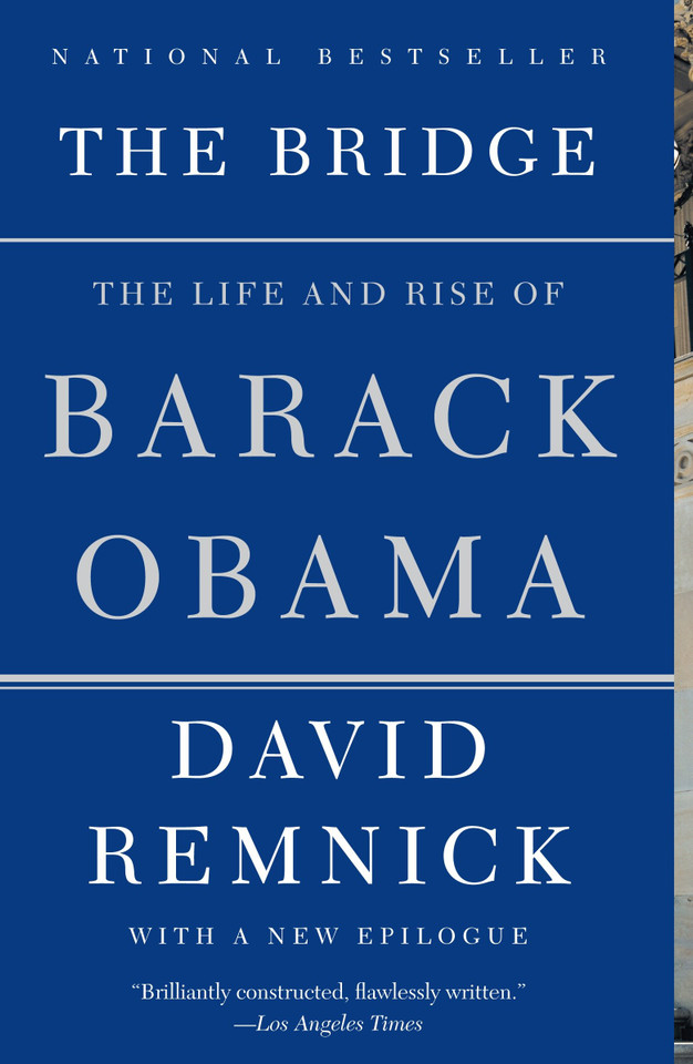 The Bridge: The Life and Rise of Barack Obama book cover by David Remnick