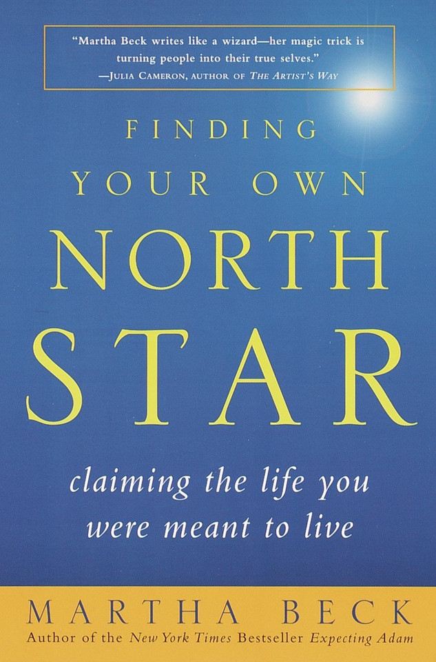 Finding Your Own North Star: Claiming the Life You Were Meant to Live book cover by Martha Beck