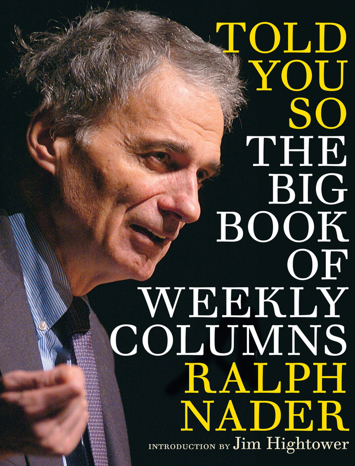Told You So: The Big Book of Weekly Columns book cover by Ralph Nader