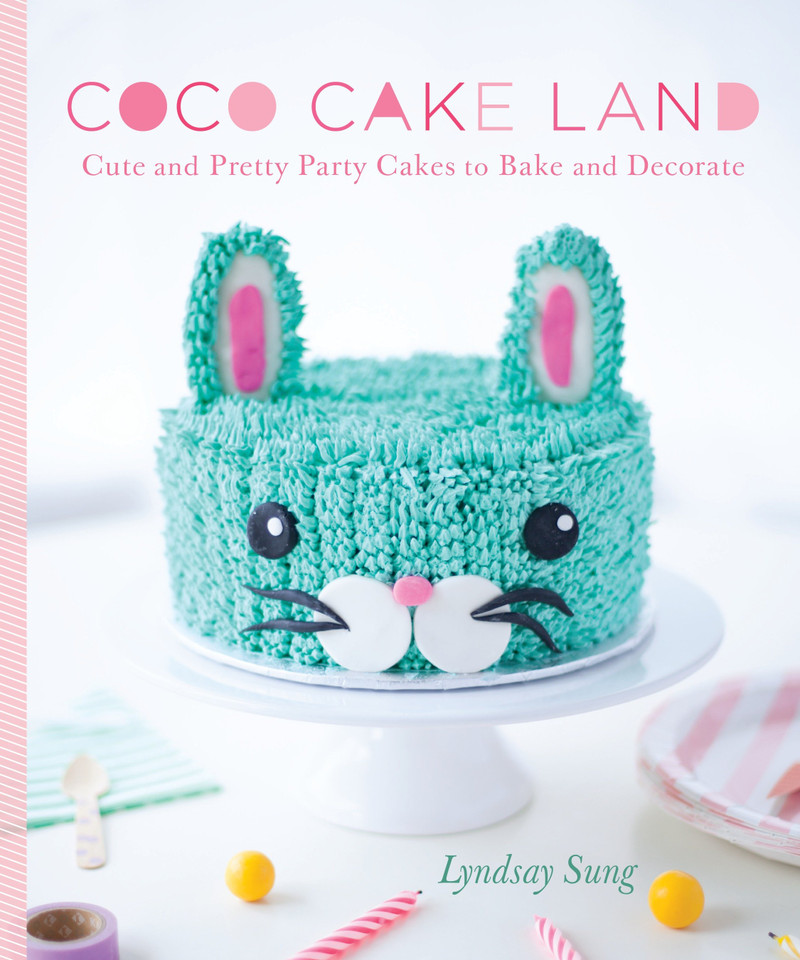 Coco Cake Land: Cute and Pretty Party Cakes to Bake and Decorate book cover by Lyndsay Sung