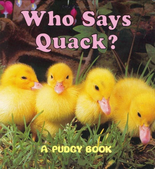 Who Says Quack?: A Pudgy Board Book (Pudgy Board Books) book cover by Grosset & Dunlap