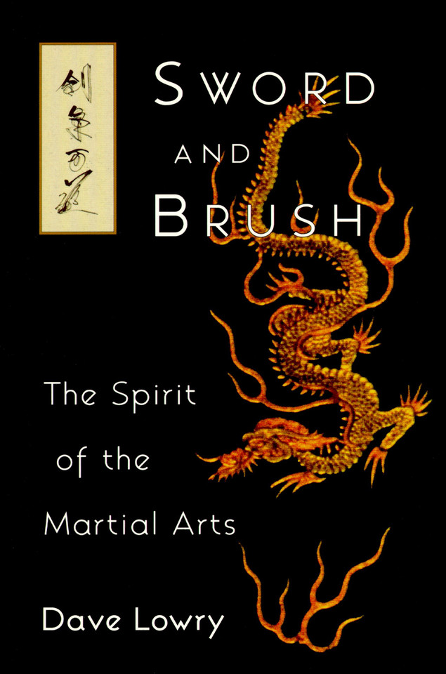 Sword and Brush: The Spirit of the Martial Arts book cover by Dave Lowry