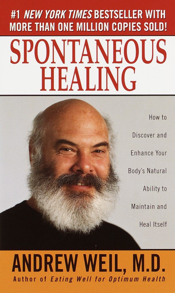 Spontaneous Healing: How to Discover and Enhance Your Body's Natural Ability to Maintain and Heal Itself book cover by Andrew Weil, M.D.
