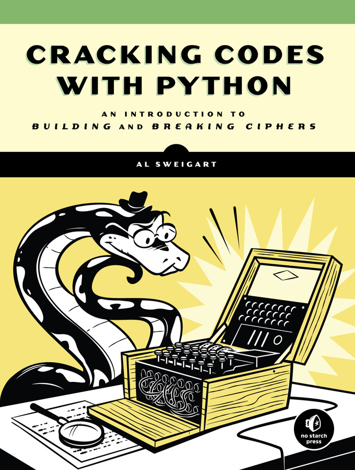 Cracking Codes with Python: An Introduction to Building and Breaking Ciphers book cover by Al Sweigart
