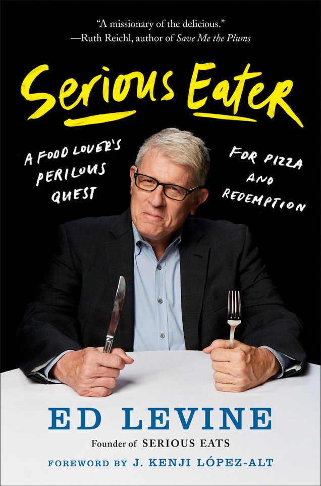Serious Eater: A Food Lover's Perilous Quest for Pizza and Redemption book cover by Ed Levine