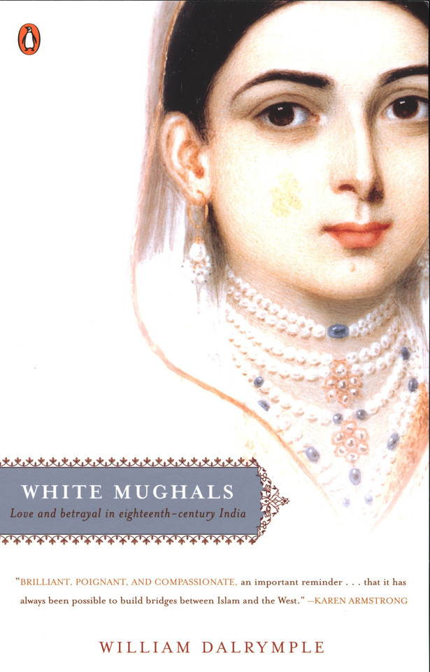 White Mughals: Love and Betrayal in Eighteenth-Century India book cover by William Dalrymple