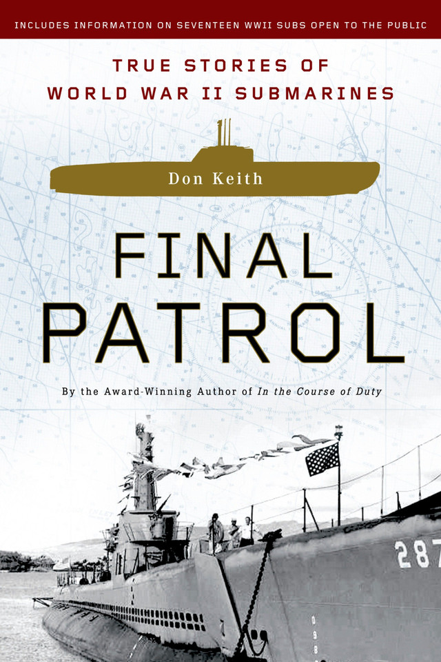 Final Patrol: True Stories of World War II Submarines book cover by Don Keith