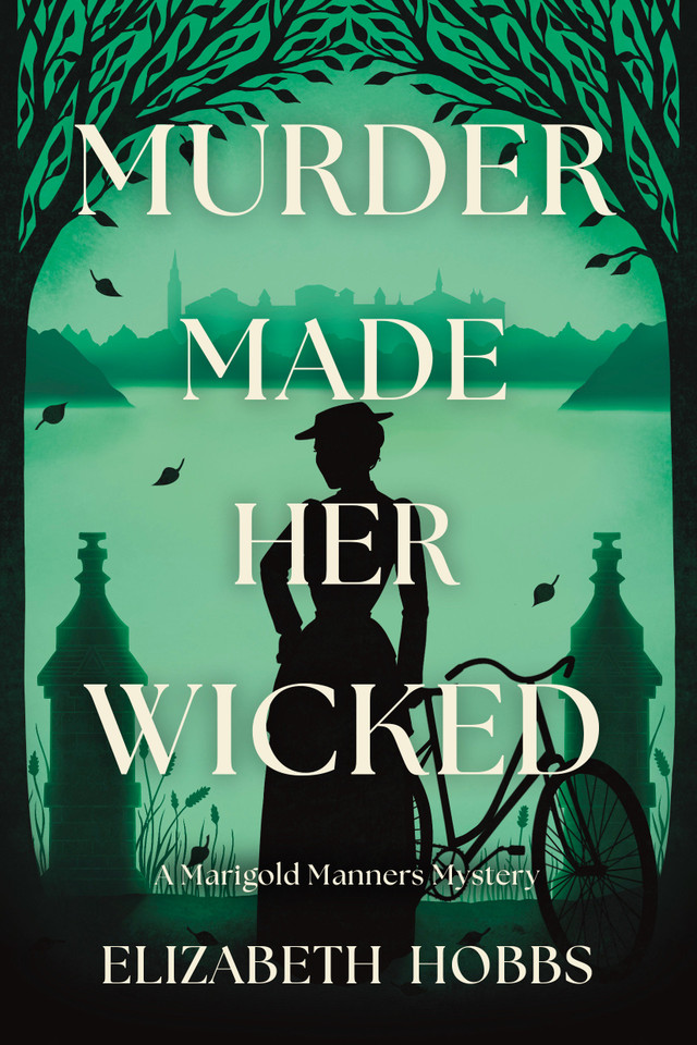 Murder Made Her Wicked: A Marigold Manners Mystery (A Marigold Manners Mystery) book cover by Elizabeth Hobbs