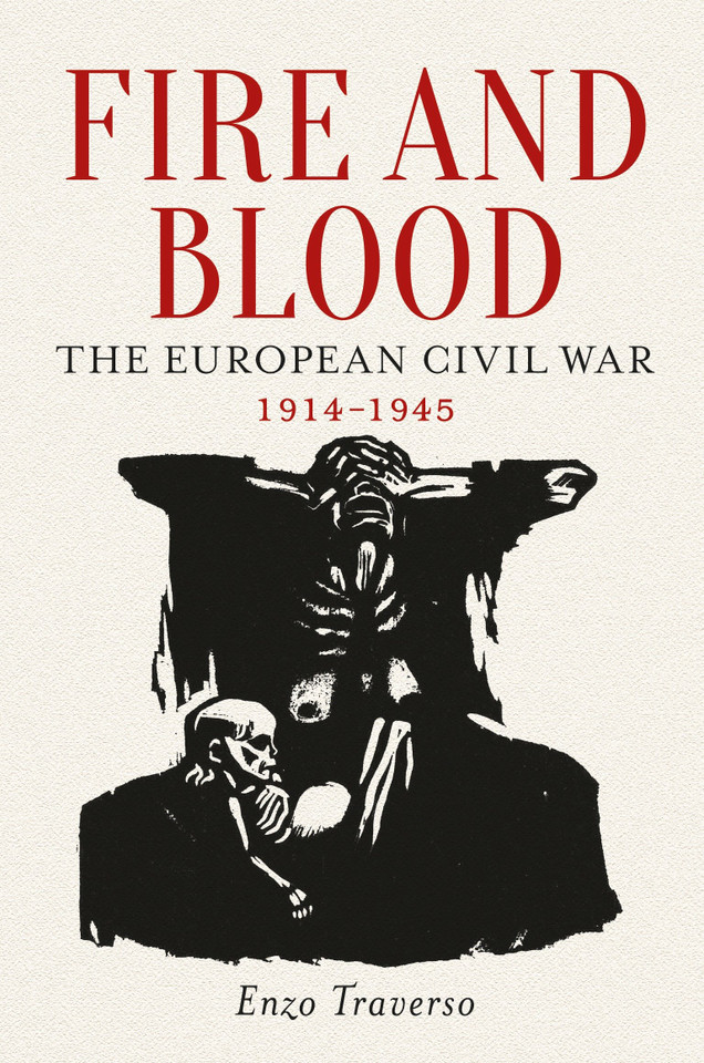 Fire and Blood: The European Civil War, 1914-1945 book cover by Enzo Traverso