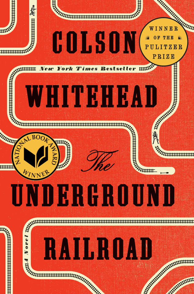 The Underground Railroad (Pulitzer Prize Winner) (National Book Award Winner) (Oprah's Book Club): A Novel book cover by Colson Whitehead