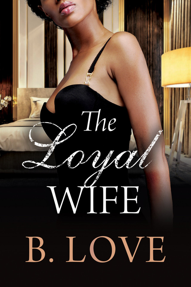 The Loyal Wife book cover by B. Love