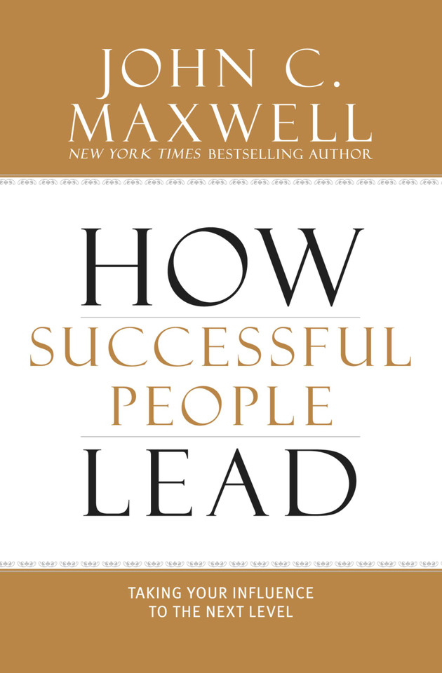 How Successful People Lead: Taking Your Influence to the Next Level book cover by John C. Maxwell