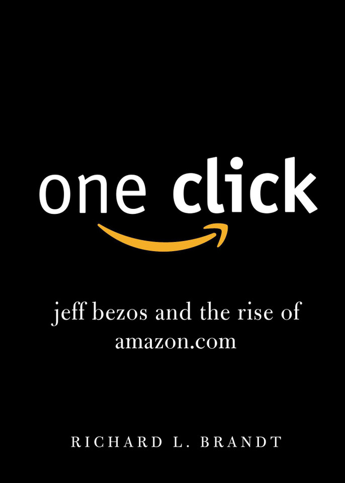One Click: Jeff Bezos and the Rise of Amazon.com book cover by Richard L. Brandt