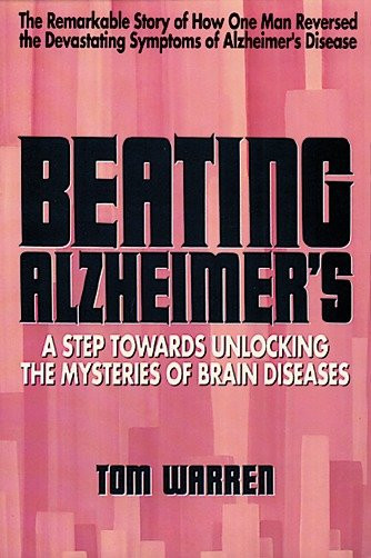 Beating Alzheimer's: A Step Towards Unlocking the Mysteries of Brain Diseases book cover by Tom Warren