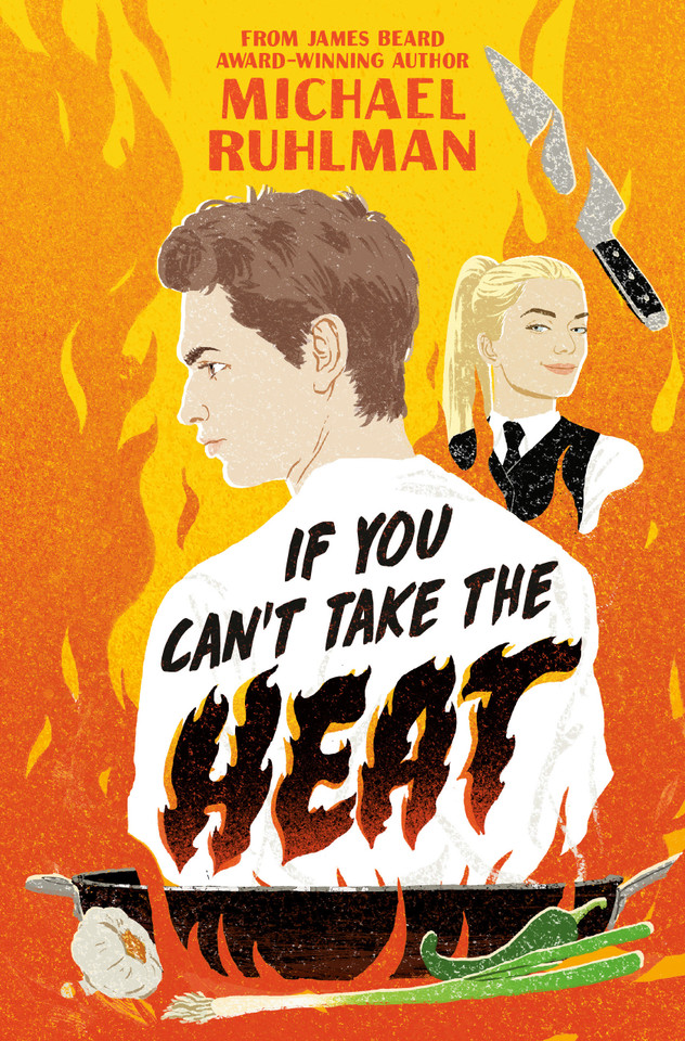 If You Can't Take the Heat book cover by Michael Ruhlman