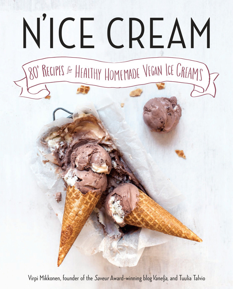 N'ice Cream: 80+ Recipes for Healthy Homemade Vegan Ice Creams: A Cookbook book cover by Virpi Mikkonen, Tuulia Talvio