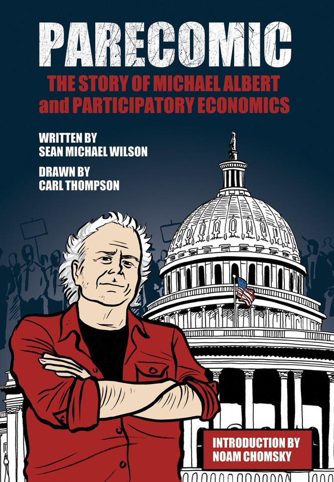 Parecomic: Michael Albert and the Story of Participatory Economics book cover by Sean Michael Wilson, Carl Thompson