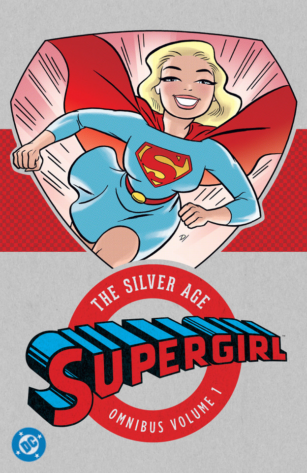 Supergirl: The Silver Age Omnibus Vol. 1 (New Edition) book cover by Leo Dorfman, Jerry Siegel, Otto Binder