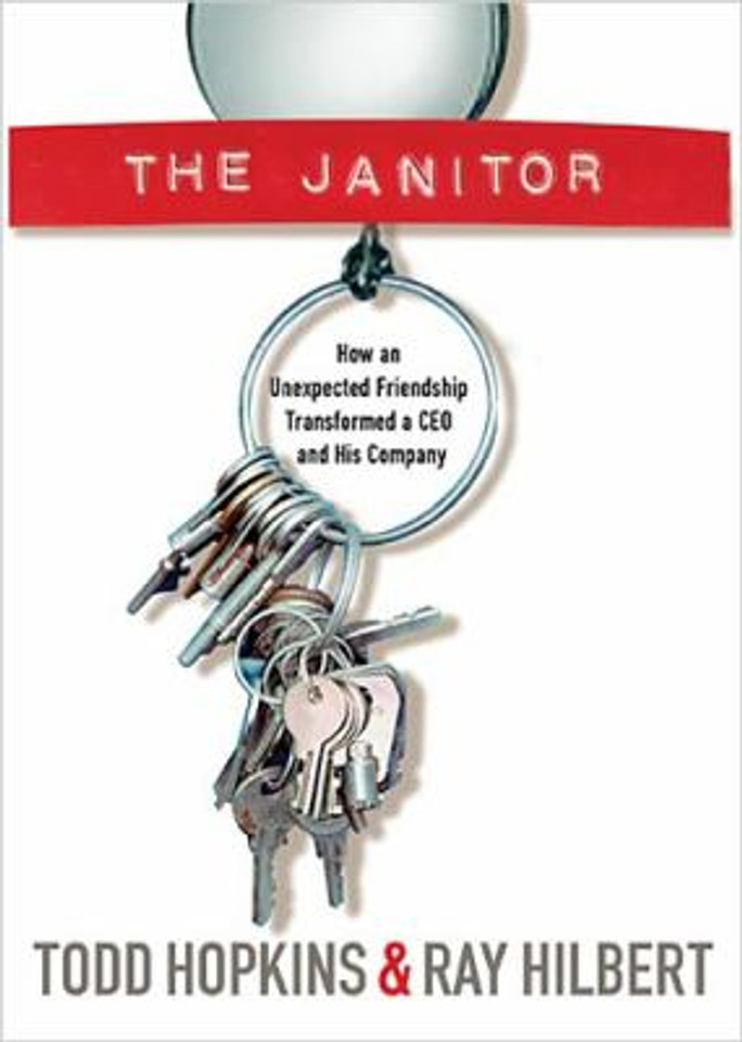 The Janitor: How an Unexpected Friendship Transformed a CEO and His Company Cover