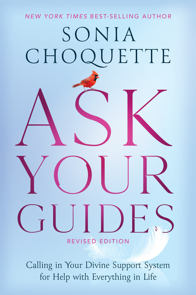 Ask Your Guides: Calling in Your Divine Support System for Help with Everything in Life, Revised Edition book cover by Sonia Choquette