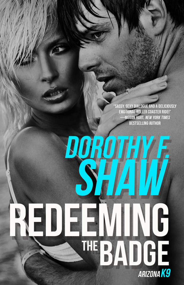 Redeeming the Badge (Arizona K9) book cover by Dorothy F. Shaw