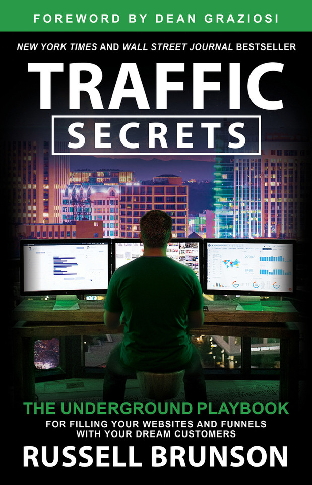 Traffic Secrets: The Underground Playbook for Filling Your Websites and Funnels with Your Dream Customers book cover by Russell Brunson