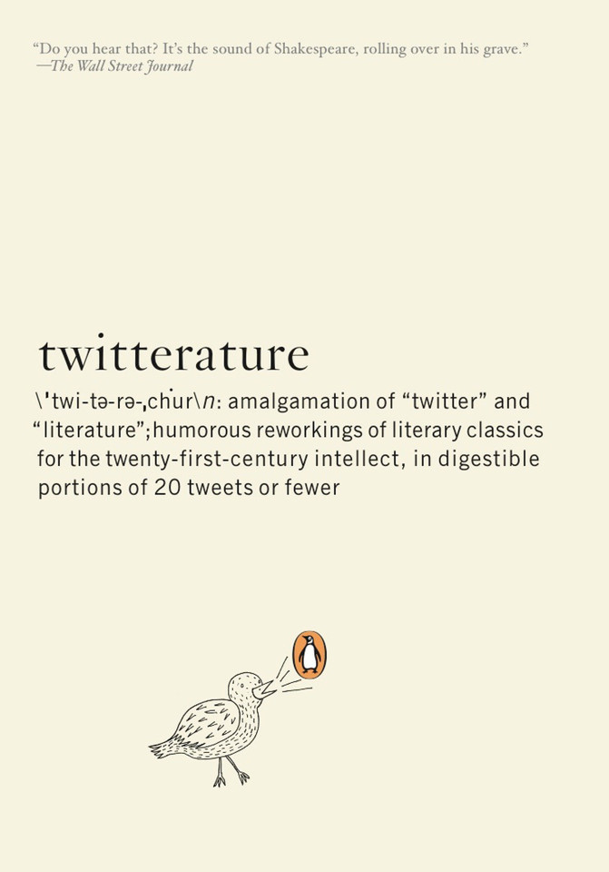 Twitterature: The World's Greatest Books in Twenty Tweets or Less book cover by Alexander Aciman, Emmett Rensin