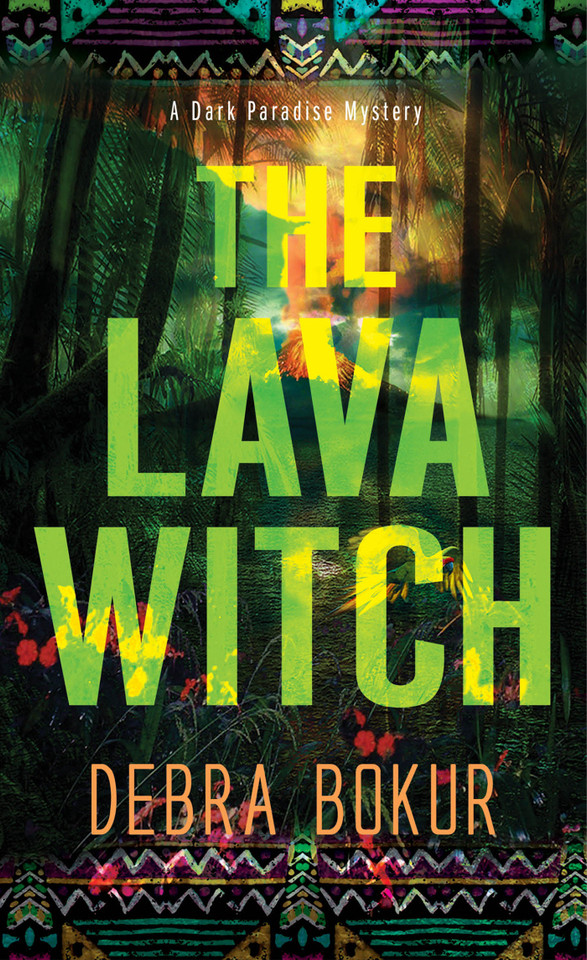 The Lava Witch (A Dark Paradise Mystery) book cover by Debra Bokur