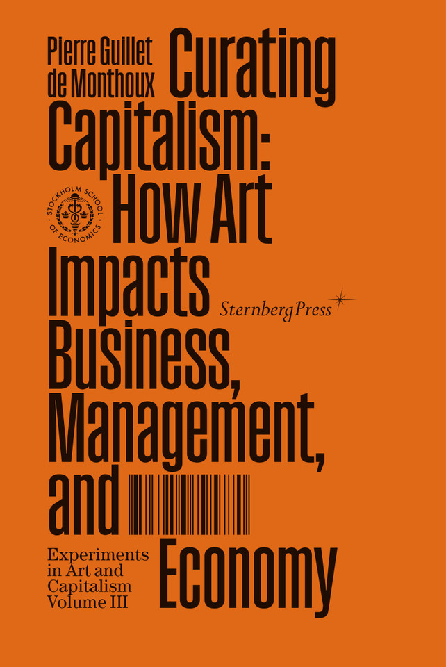Curating Capitalism: How Art Impacts Business, Management, and Economy (Munich Lectures in Economics) book cover by Pierre Guillet De Monthoux