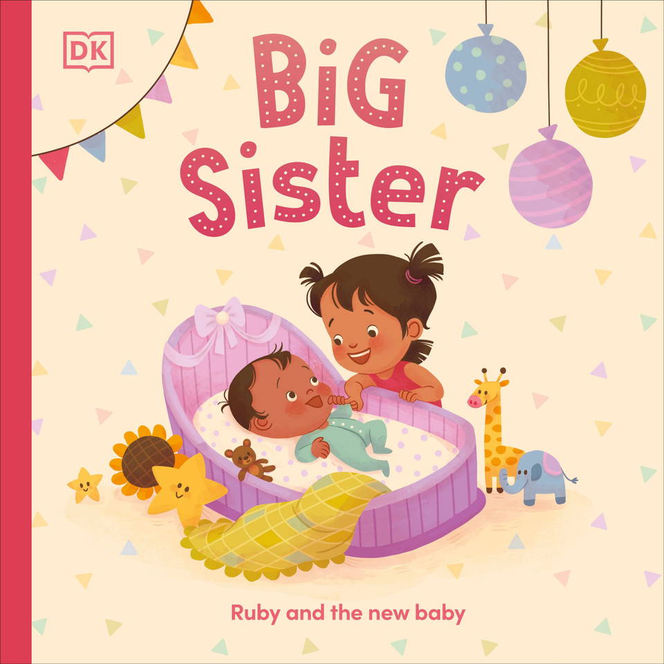 Big Sister: Ruby and the new baby book cover by DK