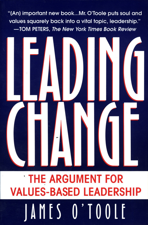 Leading Change: The Argument For Values-Based Leadership book cover by James O'Toole