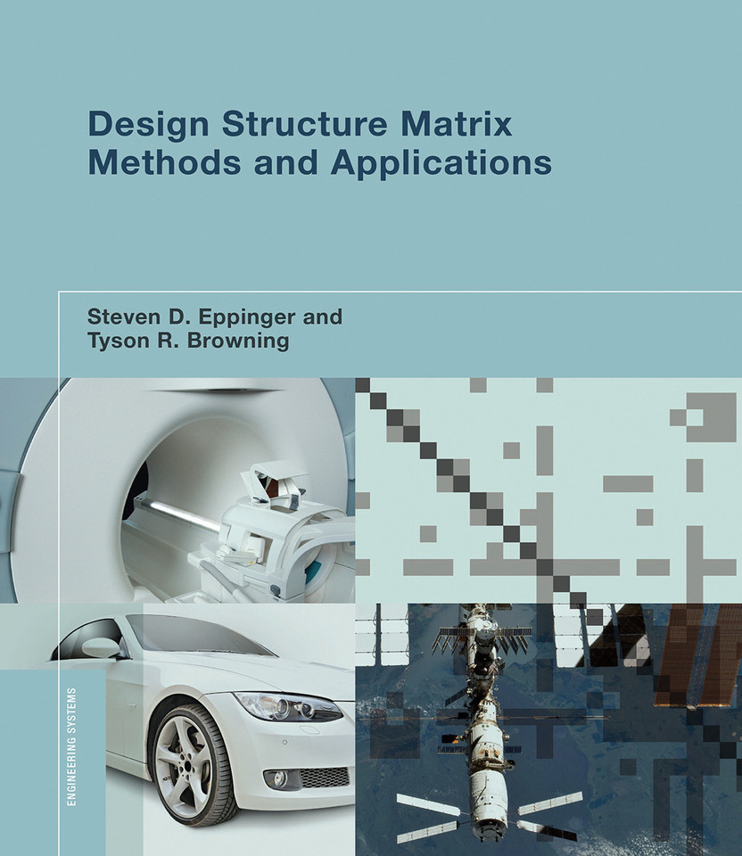 Design Structure Matrix Methods and Applications (Engineering Systems) book cover by Steven D. Eppinger, Tyson R. Browning