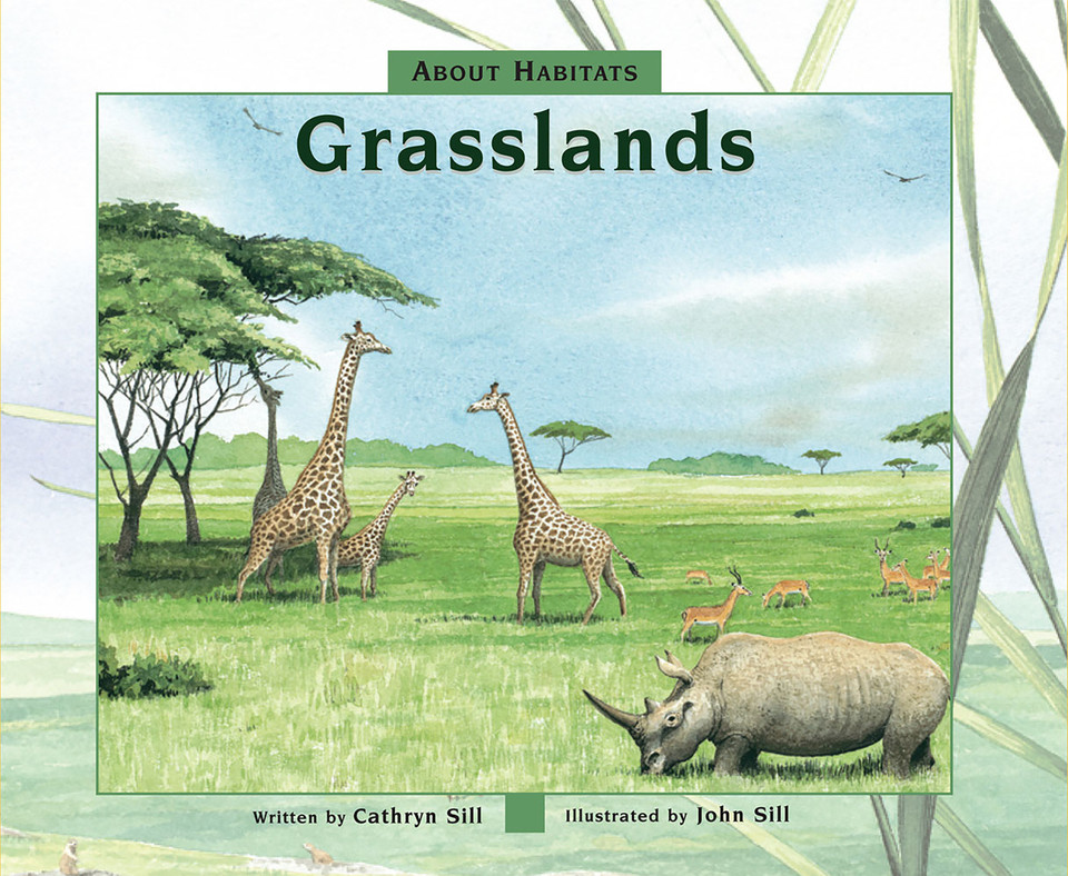About Habitats: Grasslands: (A Classroom-Friendly Science Resource for Exploring Grassland Ecosystems for Preschoolers, 1st and 2nd Graders) (About Habitats) book cover by Cathryn Sill