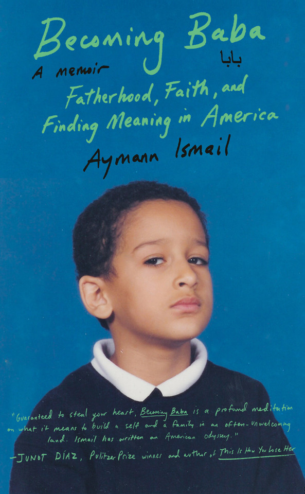 Becoming Baba: Fatherhood, Faith, and Finding Meaning in America book cover by Aymann Ismail