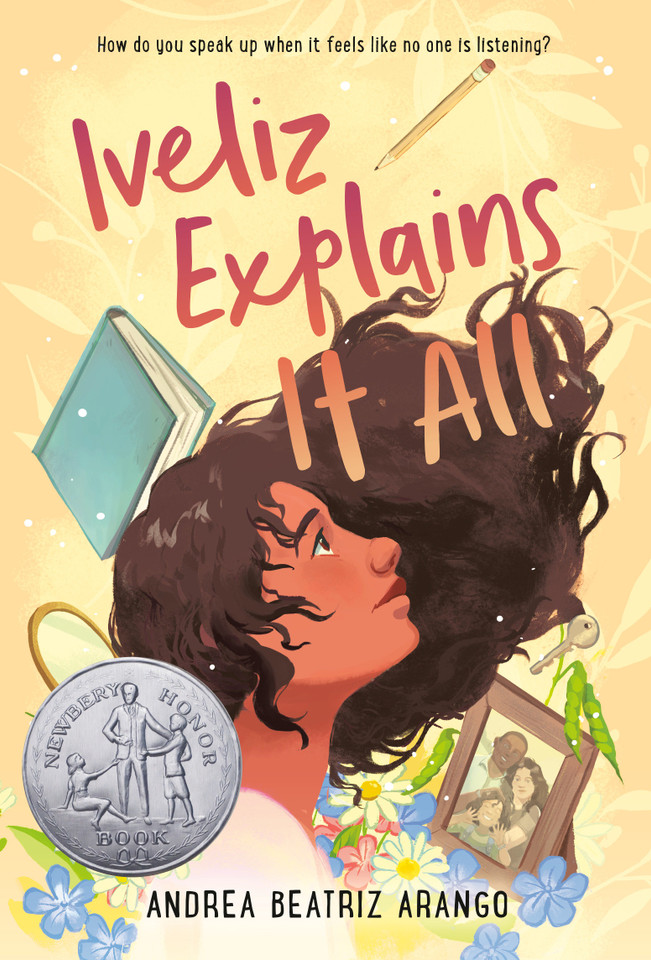 Iveliz Explains It All: (Newbery Honor Award Winner) book cover by Andrea Beatriz Arango