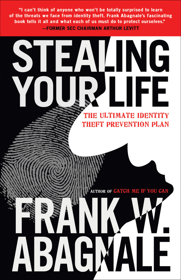 Stealing Your Life: The Ultimate Identity Theft Prevention Plan book cover by Frank W. Abagnale