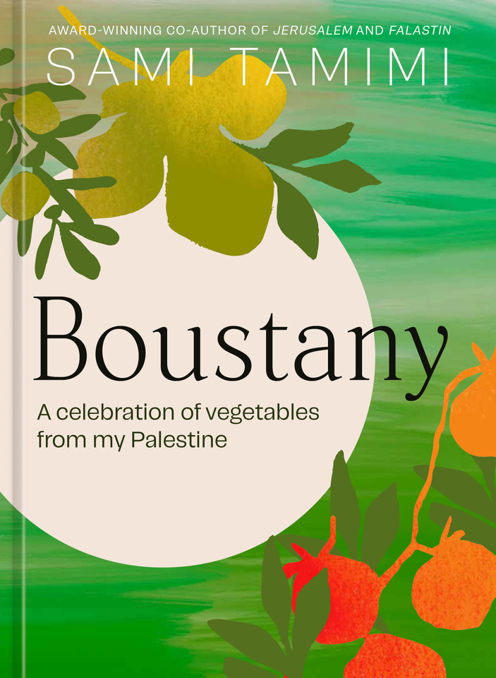Boustany: A Celebration of Vegetables from my Palestine [A Cookbook] book cover by Sami Tamimi