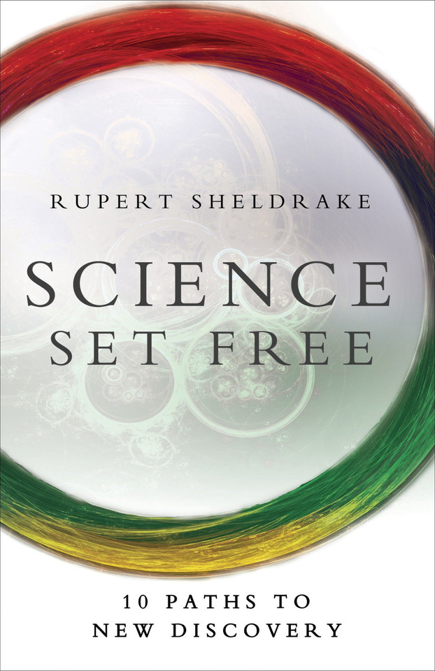 Science Set Free: 10 Paths to New Discovery book cover by Rupert Sheldrake