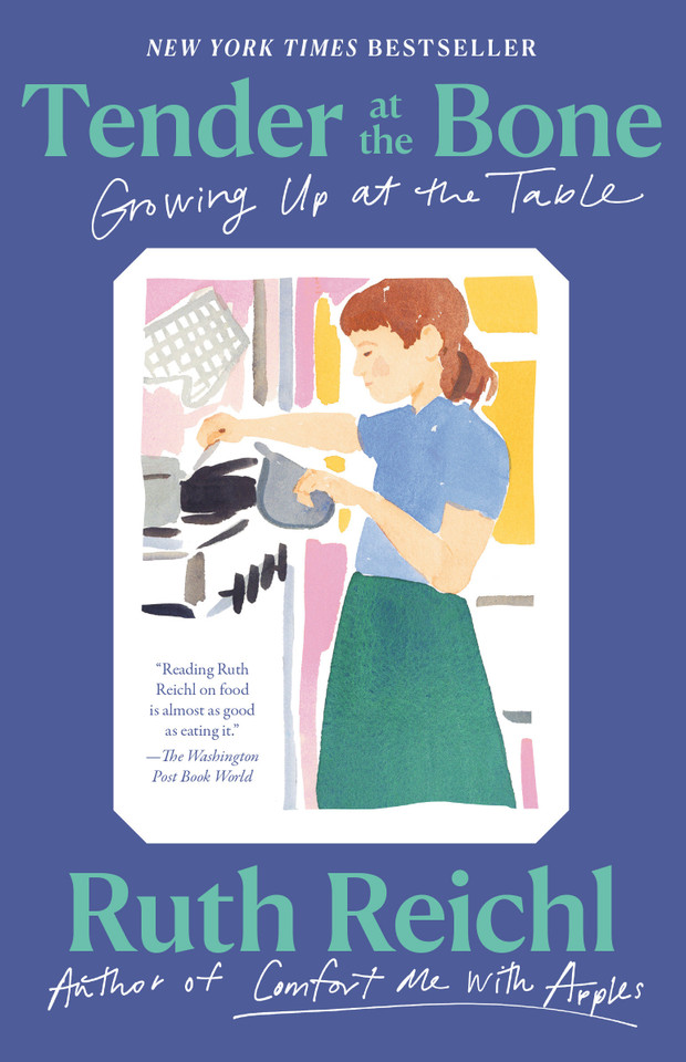 Tender at the Bone: Growing Up at the Table book cover by Ruth Reichl