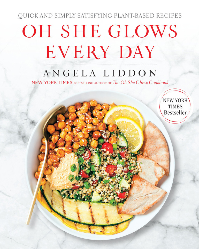 Oh She Glows Every Day: Quick and Simply Satisfying Plant-based Recipes: A Cookbook book cover by Angela Liddon