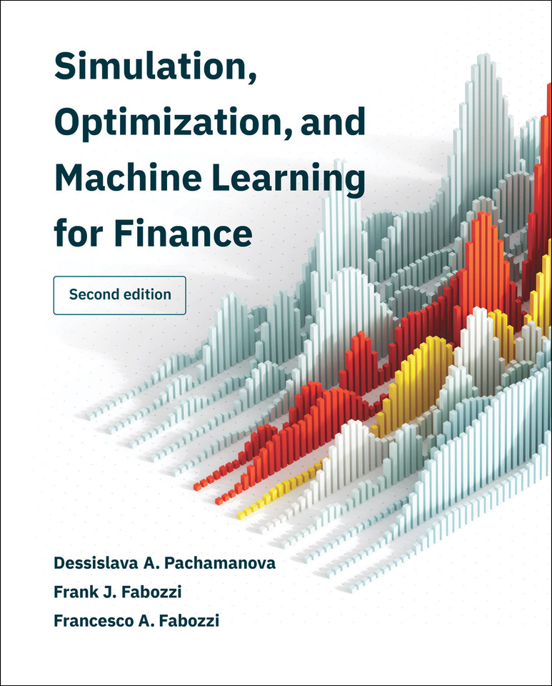 Simulation, Optimization, and Machine Learning for Finance, second edition book cover by Dessislava A. Pachamanova, Frank J. Fabozzi, Francesco A. Fabozzi
