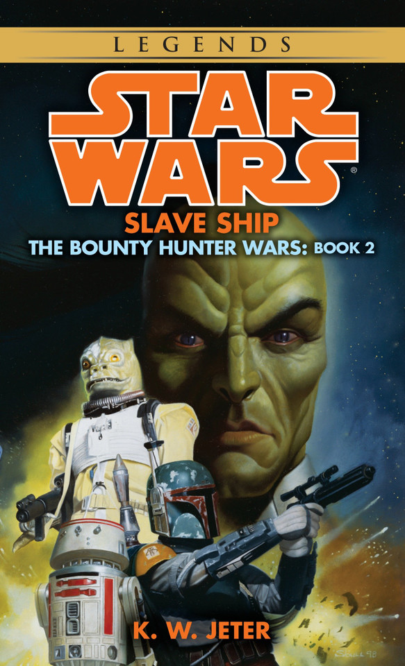Slave Ship: Star Wars Legends (The Bounty Hunter Wars) (Star Wars: The Bounty Hunter Wars - Legends) book cover by K. W. Jeter