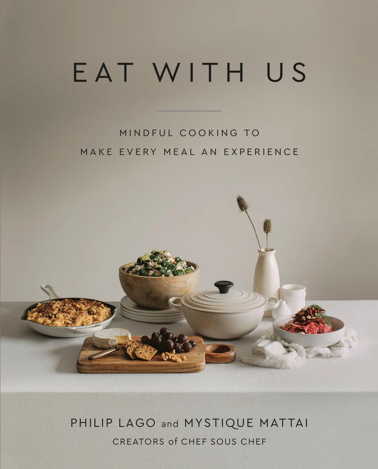 Eat With Us: Mindful Recipes to Make Every Meal an Experience book cover by Philip Lago, Mystique Mattai