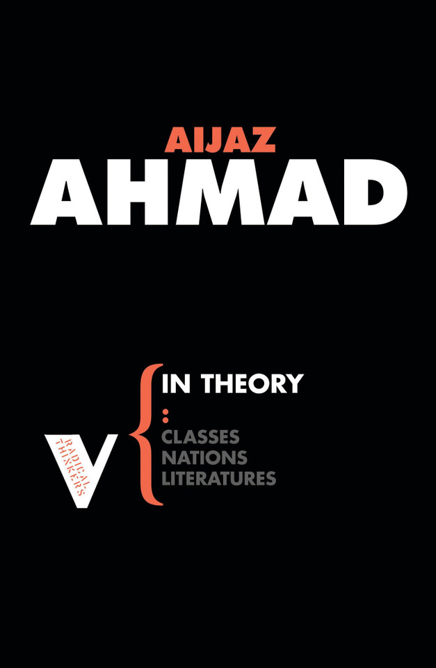 In Theory: Nations, Classes, Literatures (Radical Thinkers) book cover by Aijaz Ahmad