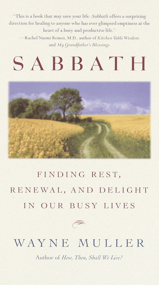 Sabbath: Finding Rest, Renewal, and Delight in Our Busy Lives book cover by Wayne Muller